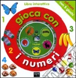 Gioca con i numeri. Con CD-ROM