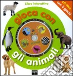 Gioca con gli animali. Con CD-ROM