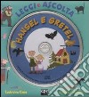 Hansel e Gretel. Leggi e ascolta. Con CD Audio libro