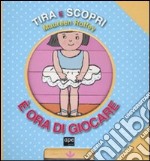 E ora di giocare. Tira e scopri libro