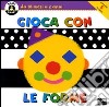 Gioca con le forme. Ediz. illustrata libro