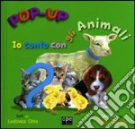 Conta con gli animali. Libro pop-up. Ediz. illustrata libro