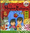 La magica fattoria. Ediz. illustrata. Con gadget libro di Waters Erica-Jane