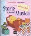 Storie a suon di musica. Libro carillon. Ediz. illustrata libro