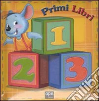 1 2 3 numeri. Ediz. illustrata