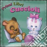 I cuccioli. Ediz. illustrata libro