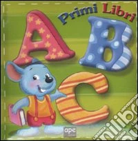 A B C. Ediz. illustrata