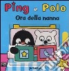 Ora della nanna. Ping e Polo libro