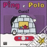 Cucù! Ping e Polo libro