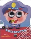 Io sono un poliziotto. Ediz. illustrata libro