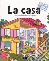 La casa. Tu chiedi... io rispondo! libro