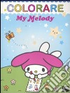 Colorare. My Melody libro