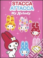 Stacca e attacca. My Melody libro