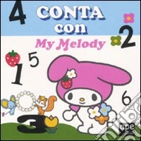 Conta con My Melody. Ediz. illustrata