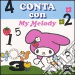 Conta con My Melody. Ediz. illustrata libro