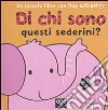 Di chi sono questi sederini? Ediz. illustrata libro