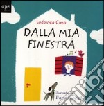 Dalla mia finestra libro