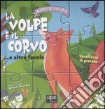 La volpe e il corvo... e altre favole. Libro puzzle. Ediz. illustrata libro