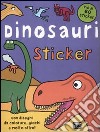 Dinosauri. Sticker. Con adesivi. Ediz. illustrata libro