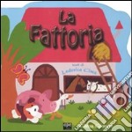 La fattoria. Ediz. illustrata libro