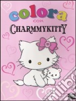 Colora con Charmmy Kitty. Ediz. illustrata libro