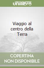 Viaggio al centro della Terra