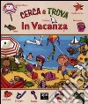 Cerca e trova in vacanza libro