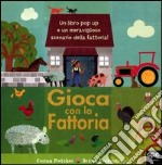 Gioca con la fattoria. Libro pop-up libro