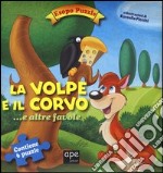 La volpe e il corvo... e altre favole. Ediz. illustrata. Con 6 puzzle libro