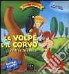 La volpe e il corvo... e altre favole. Ediz. illustrata. Con 6 puzzle libro