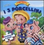 I 3 porcellini. Fiabe puzzle. Libro puzzle. Ediz. illustrata libro