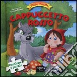 Cappuccetto Rosso. Fiabe puzzle. Libro puzzle. Ediz. illustrata libro usato