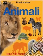 Animali. Primi sticker. Con adesivi libro