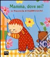 Mamma dove sei? libro