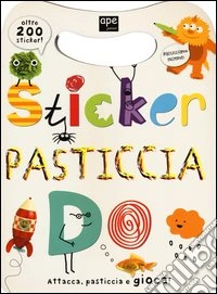 Sticker pasticcia. Con adesivi. Ediz. illustrata libro