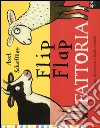 Fattoria. Flip flap. Ediz. illustrata libro