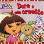 Dora e il suo orsetto. Dora l'esploratrice. Ediz. illustrata libro