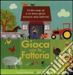 Gioca con la fattoria. Libro pop-up. Ediz. illustrata libro