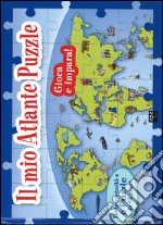 Il mio atlante puzzle. Libro puzzle libro