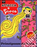 Principesse da fiaba. Attacca e gioca. Con adesivi. Ediz. illustrata libro