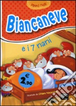 Biancaneve e i 7 nani. Ediz. illustrata