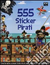 555 sticker pirati. Ediz. illustrata libro