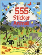 555 sticker animali. Ediz. illustrata libro