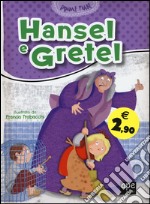 Hansel e Gretel. Ediz. illustrata