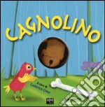 Cagnolino. Libri pupazzo. Ediz. illustrata