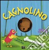 Cagnolino. Libri pupazzo. Ediz. illustrata libro