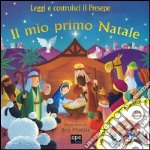 Il mio primo Natale. Leggi e costruisci il presepe. Ediz. illustrata. Con gadget libro