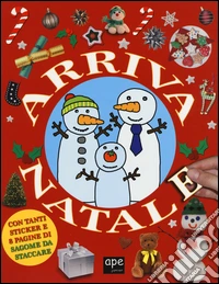 Arriva Natale. Con adesivi. Ediz. illustrata libro