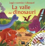 La valle dei dinosauri. Ediz. illustrata. Con gadget