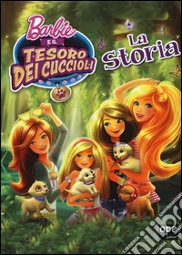 Barbie e il tesoro dei cuccioli. La storia libro